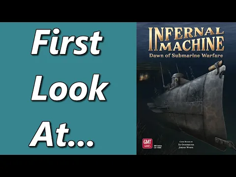 Infernal Machine: Dawn of Submarine Warfare | Unboxing & Overview