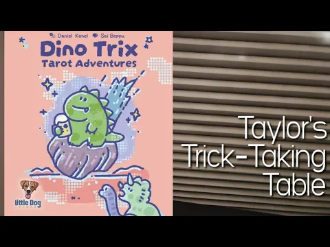 Dino Trix: Tarot Adventures ~ Taylor's Trick-Taking Table