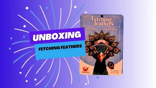Fetching feathers unboxing