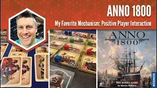 Anno 1800: My Favorite Game Mechanism