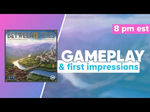 Between Two Cities Gameplay and First Impressions | @stonemaiergames