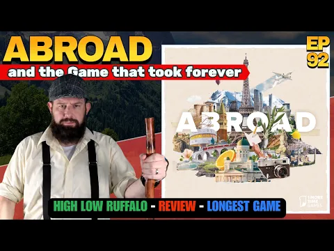 Ep 92 - Abroad | High Low Ruffalo | Longest Game
