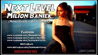 Next Level - Milion Baniek (Mono & Fair Play Official Remix) 2017