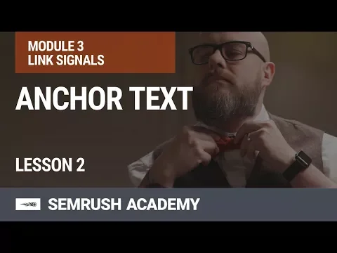 What Is Anchor Text? | Lesson 14/31 | SEMrush Academy