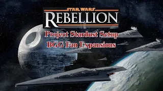 Star Wars Rebellion with ALL BGG Fan Expansions & Project Stardust 07-14-26