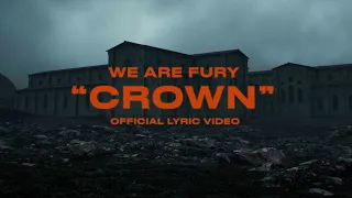 WE ARE FURY, Brassie & Kyle Reynolds - Crown [Lyric Video]