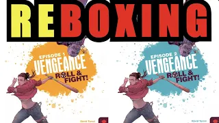 REboxing - Putting Vengeance: Roll & Fight Episode 1+2 in 1 box!