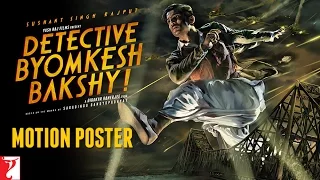 Detective Byomkesh Bakshy | Motion Poster Expect The Unexpected | Sushant Singh Rajput
