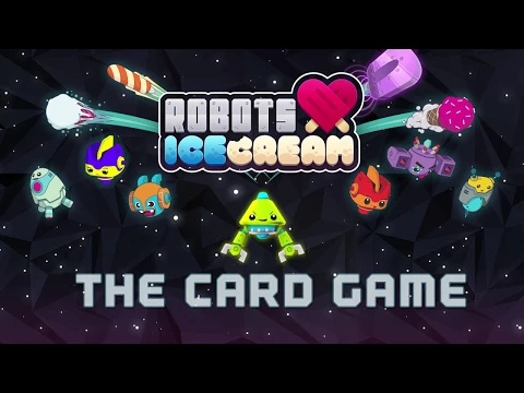 Robots Love Ice Cream the Card Game Kickstarter Trailer