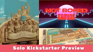 The Great Library - Solo Kickstarter Preview - Not Bored Gaming