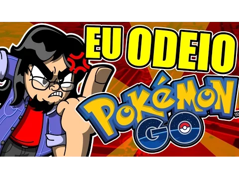PGO: ODEIO POKÉMON GO! - Odiador Vai Odiar