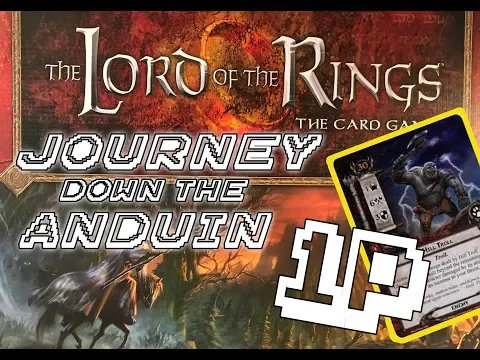 Lord of the Rings: The Card Game Solo Gameplay - Journey Down The Anduin