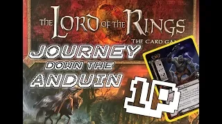 Lord of the Rings: The Card Game Solo Gameplay - Journey Down The Anduin