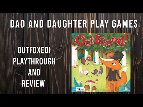 Dad and Daughter Play Games - Outfoxed! Playthrough and Review