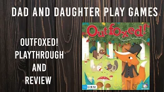 Dad and Daughter Play Games - Outfoxed! Playthrough and Review