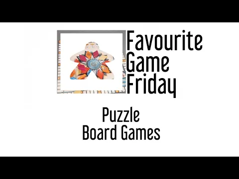 Favourite Game Friday - Favourite Puzzle Board Game
