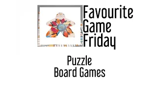 Favourite Game Friday - Favourite Puzzle Board Game
