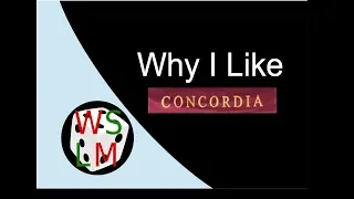 Why I Like Concordia