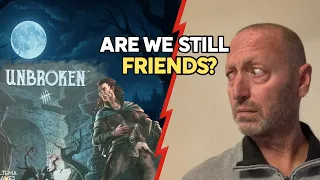 Revisiting Unbroken After Months Apart