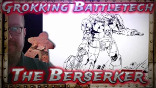 The Berserker, Grokking Battletech