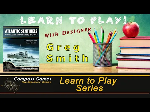 Compass Games Learn to Play 31: Atlantic Sentinels