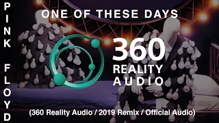 Pink Floyd - One Of These Days (360 Reality Audio / 2019 Remix / Live)