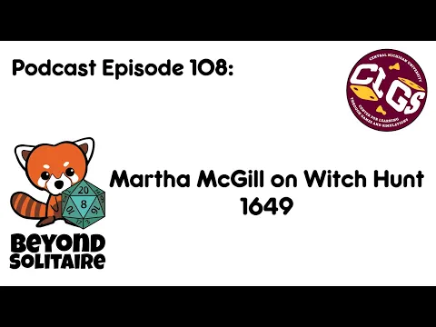Beyond Solitaire Podcast 108: Martha McGill on Witch Hunt 1649