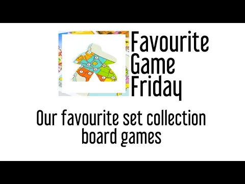 Favourite Game Friday - Our favorite board games with set collection