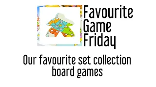 Favourite Game Friday - Our favorite board games with set collection