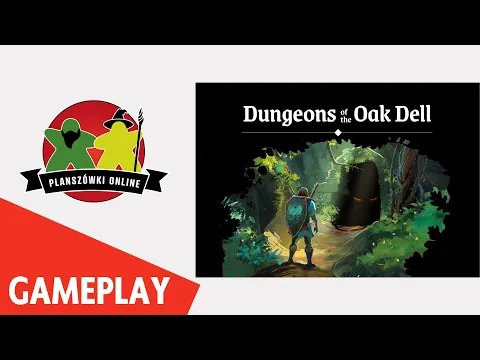 Dungeons of the Oak Dell - gameplay, zasady, recenzja