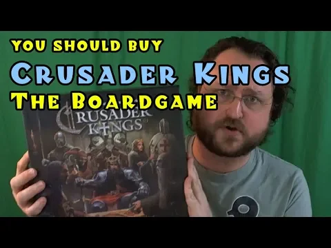 CRUSADER KINGS -- Why You Should Buy a Boardgame (in 5 Minutes)