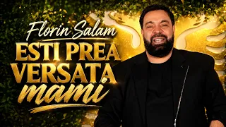 Florin Salam - Esti prea versata, mami