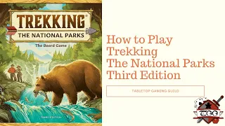 How to Play Trekking the National Parks Third Edition