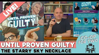 Until Proven Guilty: The Starry Sky Necklace - Live Play then Review