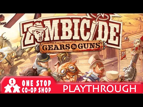 Zombicide: Undead or Alive | Gears & Guns | Scenario 1 | With Colin