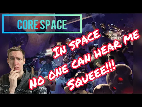 Core Space (Deluxe?) Unboxing