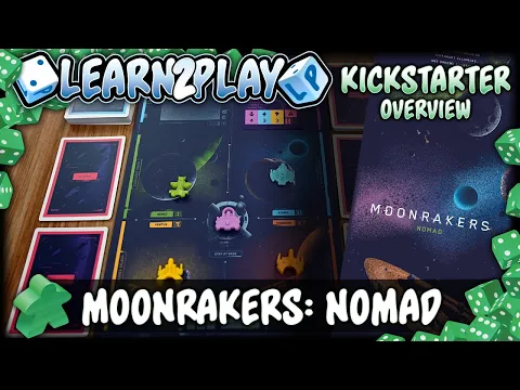Learn to Play Presents: Moonrakers: Nomad expansion