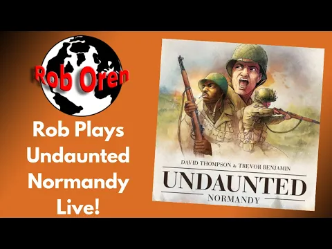 Rob Plays Undaunted Normandy Live!