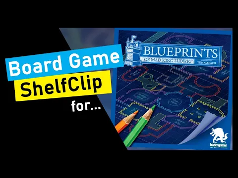 ShelfClips: Blueprints of Mad King Ludwig (Short Board Game Preview)