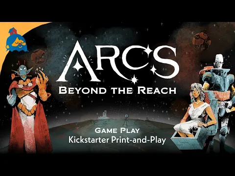 Arcs Kickstarter PnP Gameplay