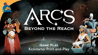Arcs Kickstarter PnP Gameplay