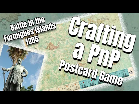 Crafting a PnP, postcard Wargame : Battle in the Formigues Islands