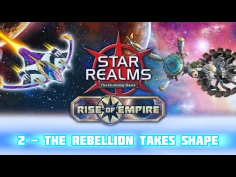Star Realms Rise of Empire 2 The Rebellion Takes Shape
