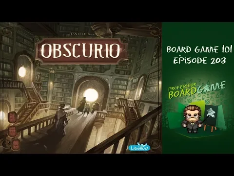 Board Game 101 (EP203) Obscurio - Règles et critique