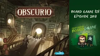 Board Game 101 (EP203) Obscurio - Règles et critique