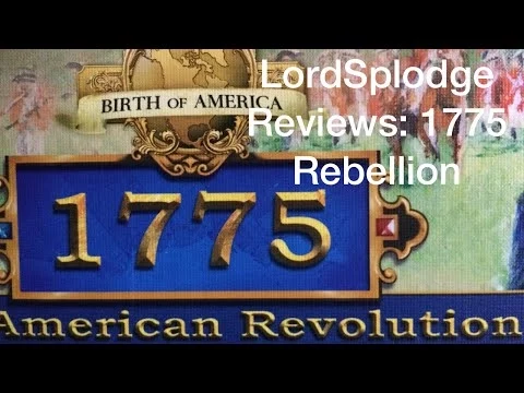 1775 Rebellion: A Lordsplodge Review
