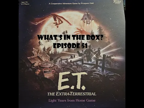 What's In the box? Ep51 E.T. The Extra-Terrestrial Light Years From Home Game Unboxing