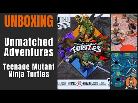 Unmatched Adventures: Teenage Mutant Ninja Turtles Unboxing — Co-op Unmatched with Shredder & Krang