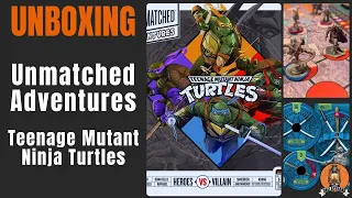 Unmatched Adventures: Teenage Mutant Ninja Turtles Unboxing — Co-op Unmatched with Shredder & Krang