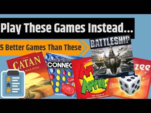 Instead of This - 5 Games Better Than Catan, Connect 4, Battleship, Yahtzee and Apples to Apples